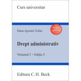 Drept administrativ. Volumul I. Partea introductiva. Administratia publica. Personalul din administratie - Dana Apostol Tofan