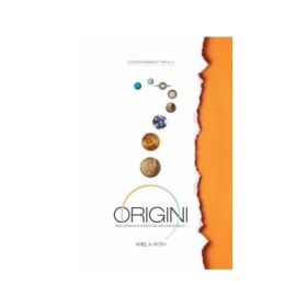 Origini. Sunt stiinta si Scriptura ireconciliabile?- Ariel A. Roth