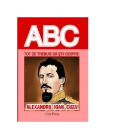 Tot ce trebuie sa stii despre ALEXANDRU IOAN CUZA