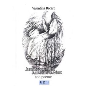 Jumatate umbra, Jumatate cuvant - Valentina Becart