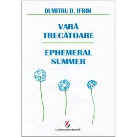Vara trecatoare. Antologie de haiku, tanka si haibun - Dumitru D. Ifrim