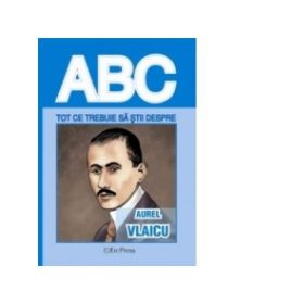 Tot ce trebuie sa stii despre AUREL VLAICU