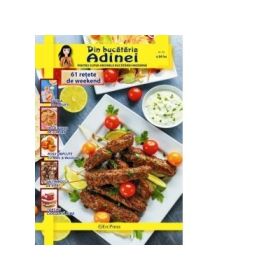 Din bucataria Adinei nr. 23. 61 retete de weekend