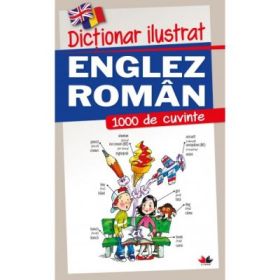 Dictionar ilustrat englez-roman. 1000 de cuvinte