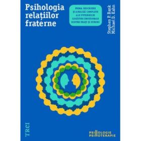 Psihologia relatiilor fraterne - Stephen P. Bank. Traducere de Oana Maria Nica