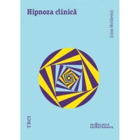 Hipnoza clinica - Irina Holdevici