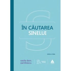 In cautarea sinelui. De la filosofie la psihanaliza in comunism - Vasile Dem. Zamfirescu