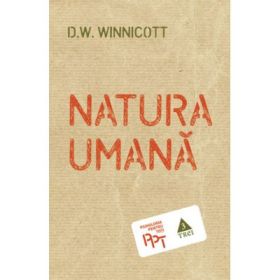 Natura umana - D. W. Winnicott. Traducere de Catalin Popescu