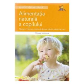 Alimentatia naturala a copilului - Tiziana Valpiana