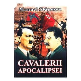 Cavalerii apocalipsei - Manuel Stanescu