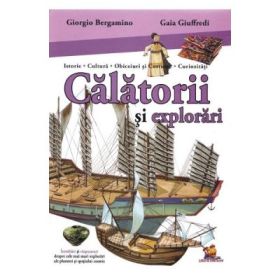 Calatorii si explorari Istorie Cultura Obiceiuri si Costume Curiozitati - Giorgio Bergamino.