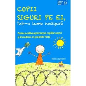 Copii siguri pe ei, intr-o lume nesigura - Nessia Laniado
