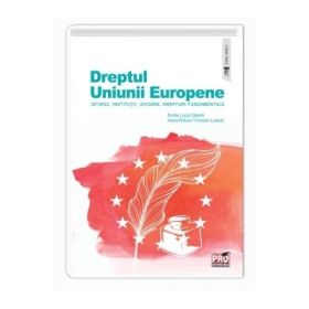 Dreptul Uniunii Europene. Istoric, institutii, izvoare, drepturi fundamentale