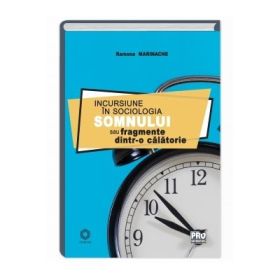 Incursiune in sociologia somnului sau fragmente dintr-o calatorie - Ramona Marinache