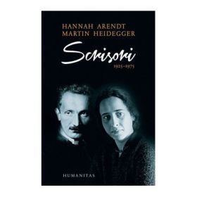 Scrisori 1925–1975 si alte documente - Martin Heidegger, Hannah Arendt