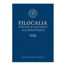 Filocalia sfintelor nevointe ale desavarsirii volumul 8