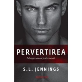 Pervertirea - S. L. Jennings. Educatie sexuala pentru neveste