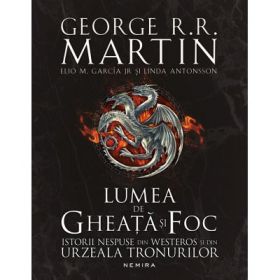 Lumea de gheata si foc - George R. R. Martin