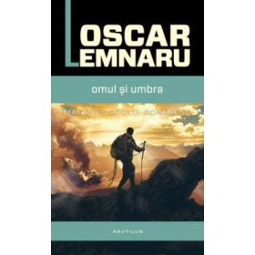 Omul si umbra - Oscar Lemnaru