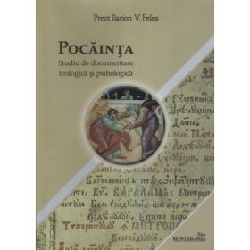 Pocainta. Studiu de documentare teologica si psihologica - pr. prof. dr. Ilarion V. Felea