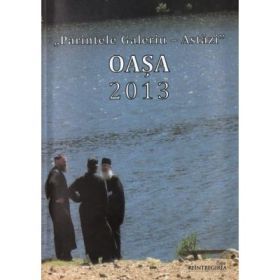 Parintele Galeriu - Astazi. Oasa 2013