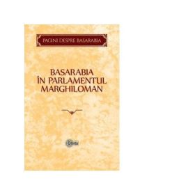 Basarabia in Parlamentul Marghiloman﻿ - Victor Durnea