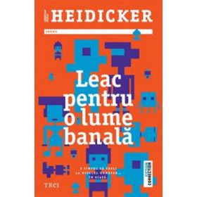 Leac pentru o lume banala - Christian McKay Heidicker