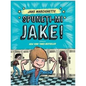 Spuneti-mi Jake - Jake Marcionette. Traducere de Carmen Ciora