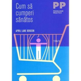 Cum sa cumperi sanatos - April Lane Benson. Traducere de Ruxandra Toma