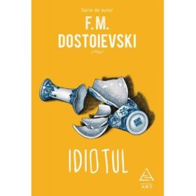 Idiotul - F. M. Dostoievski