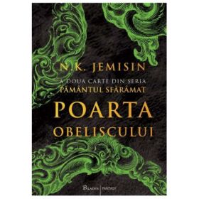 Pamantul Sfaramat 2. Poarta Obeliscului - N. K. Jemisin