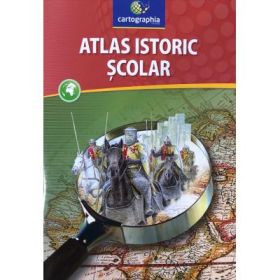Atlas istoric scolar. Clasele 9-12