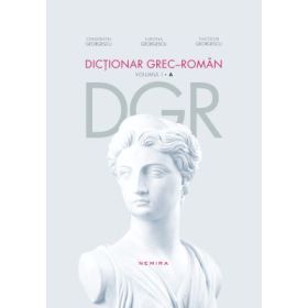 Dictionar grec-roman. Volumul I - Constantin Georgescu