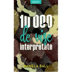 10000 de vise interpretate - Pamela Ball