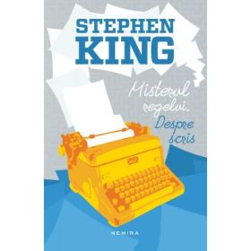 Misterul regelui. Despre scris - Stephen King