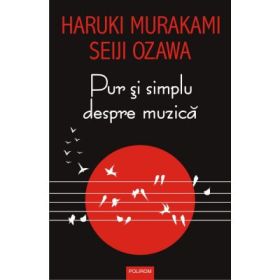 Pur si simplu despre muzica - Haruki Murakami