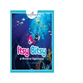 Itsy Bitsy si Monstrul Zigalonului - Mihai Dumitrescu