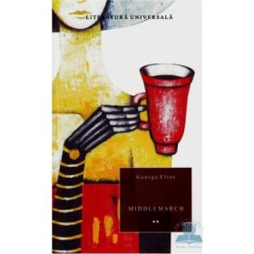 Middlemarch volumul 2 - George Eliot