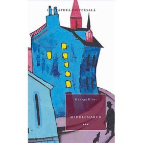 Middlemarch Volumul 3 - George Eliot