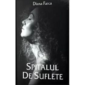 Spitalul de suflete - Diana Farca