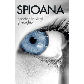 Spioana - Constantin Virgil Gheorghiu