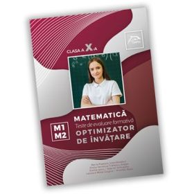 Teste de evaluare formativa - Matematica - clasa a X-a - OPTIMIZATOR DE INVATARE