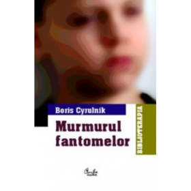 Murmurul fantomelor - Boris Cyrulnik