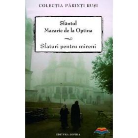 Sfaturi pentru mireni - Sfantul Macarie de la Optina