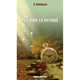 Mai mult ca trecutul - C. Voinescu
