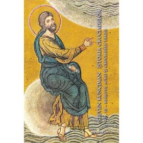 Istoria cruciadelor vol. III - Regatul Acrei si cruciadele tarzii - Steven Runciman