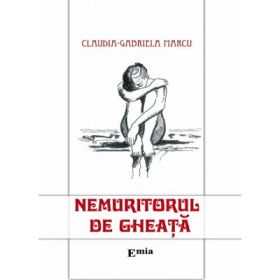 Nemuritorul de gheata - Claudia Gabriela Marcu