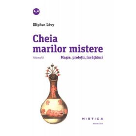 Cheia marilor mistere (vol. 2) - Eliphas Levy