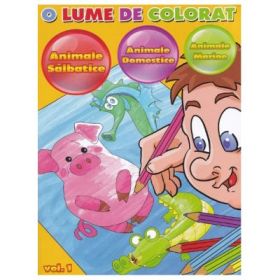 O lume de colorat volumul 1: Animale salbatice, Animale domestice, Animale marine