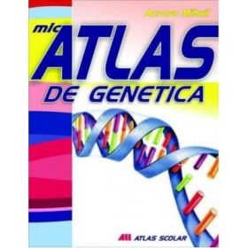 Mic atlas de genetica - Aurora Mihail